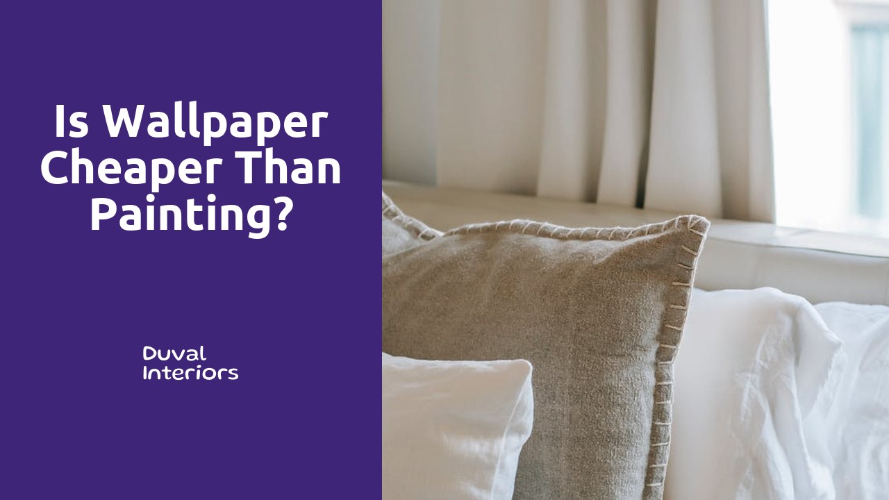 Is wallpaper cheaper than painting?
